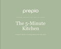 The 5-Minute Kitchen — Free Prepio™ Ebook